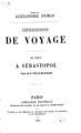 "Maynard, Felix.Impressions de voyage :De Paris a Sebastopol /par le Dr. Felix Maynard ; Publie par Alexandre Dumas.Paris :Librairie Nouvelle,1855.DSM 41508"
