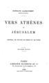 Vers Athenes et Jerusalem: journal de voyage en Grece et en Syrie / Gustave Larroumet, Paris: Hachette et cie, 1898. 
