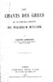 Caminade, Gaston, Les chants des Grecs et le philhellenisme de Wilhelm Müller /par Gaston Caminade.Paris :Librairie Felix Alcan,1913.