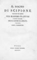 Il sogno di Scipione/ Cicero, Marcus Tullius, voltato in Greco per Massimo Planude e fatto volgare per M. Zanobi da Strata coronato poeta fiorentino, Pisa: Presso Ranieri Prosperi, 1816. 
