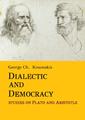 Κουμάκης, Γεώργιος Χ.1937-
Dialectic and democracy :studies on Plato and Aristotle. 2nd ed. Thessaloniki : Romi, 2016.
