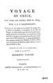 Bartholdy, Jakob Salomon,1779-1825. Voyage en Grèce fait dans les années 1803 et 1804, par J. L. S. Bartholdy... 1807. DSM 40467-40468
