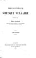 Bibliotheque grecque vulgaire /publiee par Emile Legrand. Paris :Maisonneuve et Cie, 1880.