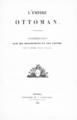 L' empire ottoman :Considerasion sur ses ressources et son avenir /par un homme d' etat anglais.Verviers :Typographie de G. Nautet-Hans,1854.ΑΡΒ 1560