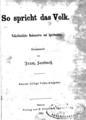 Franz Sandvoss, So spricht das Volk: Volksthumliche Redensarten und Sprichworter, Berlin, 1861, ΦΣΑ 350  