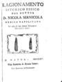 Ragionamento istorico fisico /Del dottor D. Nicola Sernicola... Sul caso di una donna Sideragona felicemente curata.In Napoli :Nella Stamperia di Donato Campo,MDCCLXVI [=1766].