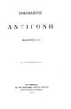 Σοφοκλέους Αντιγόνη / Εκδίδοντος Α.Π. [=Αλεξάνδρου Πάλλη]. Εν Αθήναις: Τυπ. Πέτρου Πέρρη, 1879.