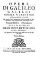 Galileo Galilei, Opere di Galileo Galilei Nobile Fiorentino …, T.1, Firenze, 1718, ΦΣΑ 3114