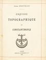 Esquisse topographique de Constantinople / Docteur Mordtmann, Lille: Desclee, De Brouwer et Cie, 1892.