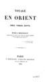 Regnault, A.,b.1798.Voyage en Orient :Grece, Turquie, Egypte. /par A. Regnault ... Paris :P. Bertrand, Libraire- Editeur,1855.DSM 41836