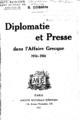 S. Cosmin, Diplomatie et presse dans l'Affaire Grecque: 1914-1916. Paris: Societ`e mutuelle d'`edition, 1921.