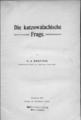 Die kutzowalachische Frage /von C. A. Bratter Balkan-Korrespondent der "Hamburger Nachrichten".Hamburg :Verlag von Hermann's Erben,1907.