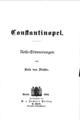 Forster, Rosa von, Constantinopel: Reise-Erinnerungen, Berlin (Commission bei K. von Decker's Verlag G. Schenck) 1893, ΑΡΒ 1627