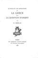 Le role et les aspirations de la Grece dans la Question d' Orient / par D. Bikelas. Paris: Cercle Saint-Simon, 1885.