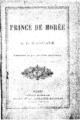 Ραγκαβής, Αλέξανδρος Ρίζος, 1809-1892.  Ο πρίγκιψ του ΜορέωςLe Prince de Morée , traduction du grec autorisée par l'auteur. Paris Librairie Academique, 1873.