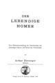 Arthur Zweiniger, Der lebendige Homer, Leipzig, 1909, ΦΣΑ 63  