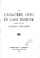 Le caractère grec de l' Asie Mineure attesté par des auteurs étrangers. Nancy; Paris; Strasbourg: Berget-Levrault, 1919.