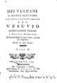 Ferdinando Galiani, Dei Vulcani o monti ignivomi piu noti, e distintamente del Vesuvio, Livorno, 1779, ΦΣΑ 3051