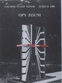Opy Zouni / Galerie Peter Noser, Zürich 1985.[Ενημερωτικό φυλλάδιο και δακτυλόγραφη μετάφραση]