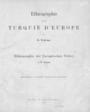 Ethnographie de la Turquie d' Europe = Ethnographie der Europaischen Turkei / von G. Lejean. Gotha: Justus Perthes, 1861.