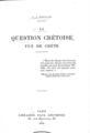 Reinach, Adolphe, La question cretoise: Vue de Crete, Paris 1910