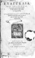 Ευαγγέλια και επιστολαί των κυριακών και εορτασίμων ημερών εν τάξει, καθ' ην εν νεώς ειώθασιν αναγινώσκεσθαι = Evangelia et epistolae dominicorum festorumg dierum, eo quo in templis legi ordine confuerunt. Antverpiae: Ex officina Christophori Plantini, M.D.LXIIII(1564).
