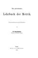 Wilhelm Hoerschelmann, Ein griechisches Lehrbuch der Metrik, Dorpat, 1888, ΦΣΑ 59  