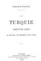 La Turquie depuis 1850: Sa politique, ses reformes et son avenir / Auguste Nicaise, Paris: Challamel Aine, 1863. 
