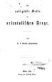 Ficquelmont, C.L. (Carl Ludwig), Graf, 1777-1857 Die religiose Seite der orientalischen Frage/ von C.L. Grafen Ficquelmont. Wien: F. Manz, 1854 D375.F415
