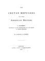 The cretan refugees and their american helpers : A statement addresed to the contributors for the relief of cretan refugees / By Samuel G. Howe. Boston: Lee and Shepard, 1868.