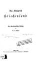 Das Koenigreich Griechenland : Eine historissche politische Rueckshau /von Dr. L. Contzen, Koeln: Druck und Verlag der Kommerkirchen's Buchhandlung, 1869.